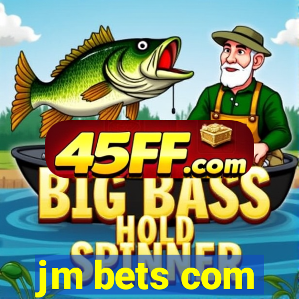 jm bets com